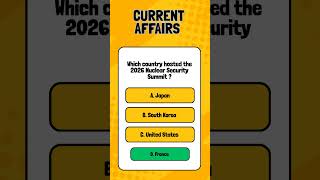 Current Affairs Quiz - 2026 #currentaffairs #generalawarenss #generalknowledge #nuclearsecurity