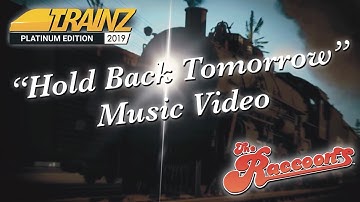 [Trainz 2019] "Hold Back Tomorrow" Music Video