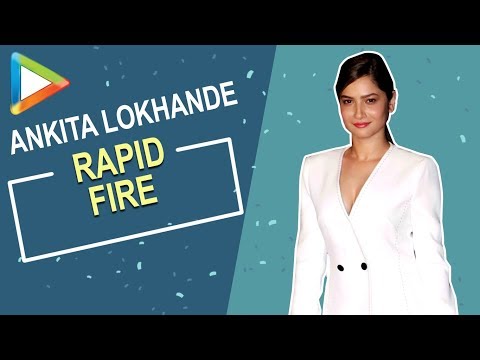 Ankita Lokhande I want a BOYFRIEND like RAPID FIRE SRK Kamli Ranbir Ranveer