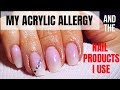 My Acrylic Allergy and the Nail Products I Use