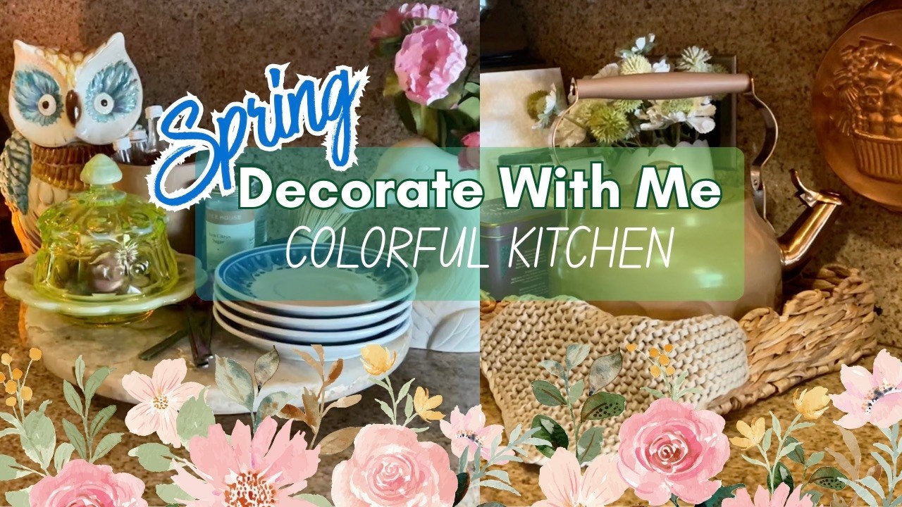 🌸Spring Decorate With Me | Colorful Kitchen Refresh 2026🌸 - YouTube