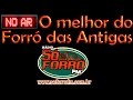 Transmissao vivo  o melhor do forr das antigas  rdio so forro fm  dia 09102016