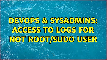 DevOps & SysAdmins: Access to logs for not root/sudo user (2 Solutions!!)