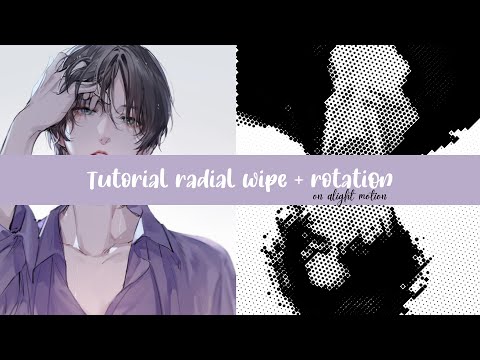 Tutorial radial wipe + rotation [alight motion] !!