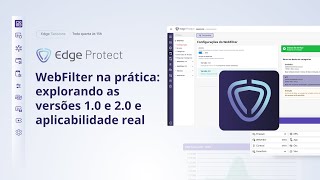 Edge Sessions #10 | WebFilter na prática: explorando as versões 1.0 e 2.0 e aplicabilidade real