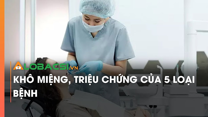 Khô miệng, triệu chứng cảnh báo 5 loại bệnh đột quỵ, tiểu đường, Alzheimer, HIV,  hội chứng Sjogren