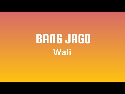 Wali – Bang Jago (Karaoke Version)