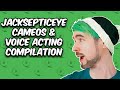 Jacksepticeye Voice-Acting & Cameo Compilation