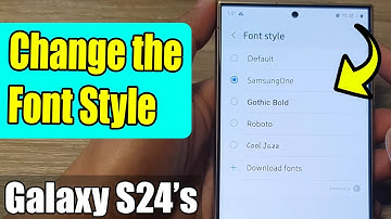 Galaxy S24/S24+/Ultra: How to Change the Font Style