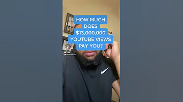 How Much Does 13 000 000 YouTube Views Pay You Shorts 
