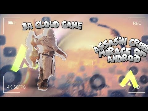 Assasin Creed Mirage On Android Real No Fake 3A Cloud Gaming New Update ...