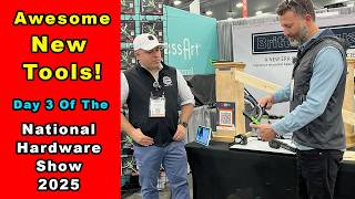 Amazing New Tools at the National Hardware Show 2025 - Day 3
