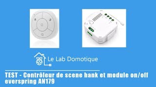 TEST   contrôleur 4 boutons Hank & module everspring AN179 screenshot 5