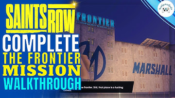 𝐒𝐀𝐈𝐍𝐓𝐒 𝐑𝐎𝐖 2022 PC – Complete The Frontier - Mission Walkthrough