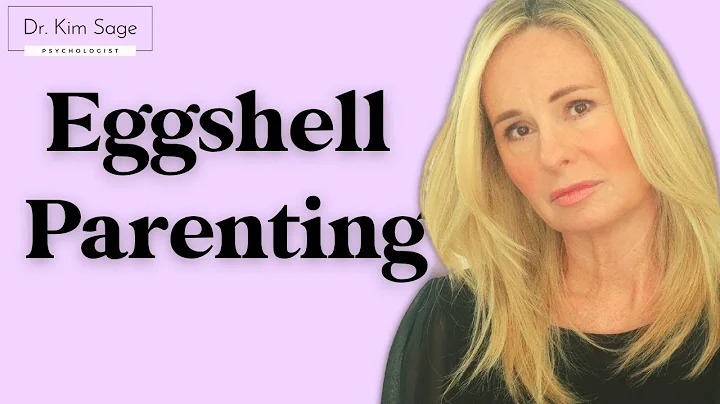 EGGSHELL PARENTING | DR. KIM SAGE