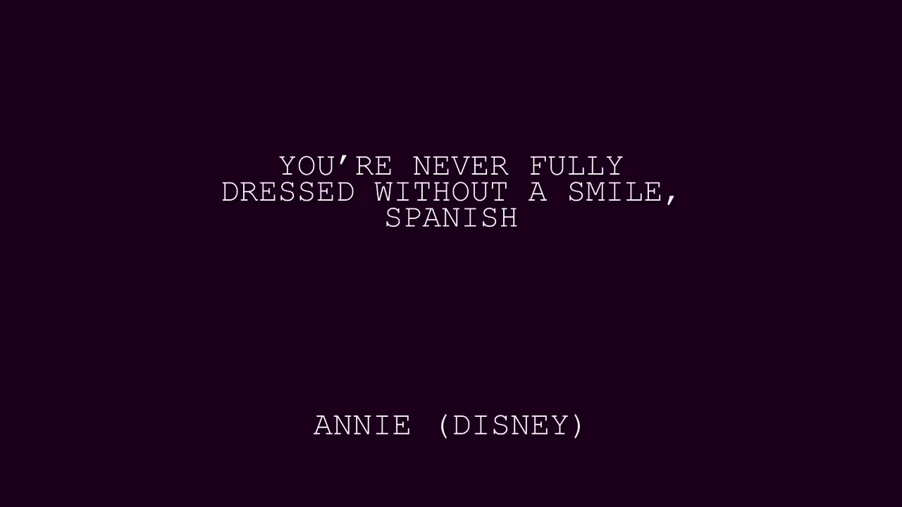 ⁣You're Never Fully Dressed Without a Smile (Spanish)