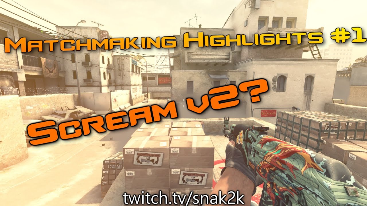 CS:GO Matchmaking Highlight #1 Scream v2 am Start?! :P