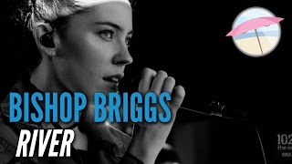 Bishop Briggs - River  (Live at the Edge) chords