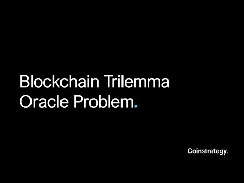 3.7 | Blockchain Trilemma & Oracle Problem | Blockchain for free by Coinstrategy Capital