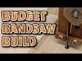bandsaw BUDGET BUILD - how to make a low cost effective DIY bandsaw at home bandsaw BUDGET BUILD - how to make a low cost effective DIY bandsaw at home