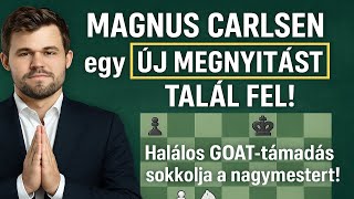 Magnus Carlsen Egy Új Megnyitást Talál Fel Halálos Goat-Támadás Sokkolja A Nagymestert