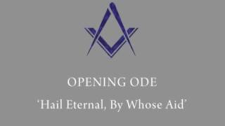 Video thumbnail of "Opening Ode - 'Hail Eternal, By Whose Aid'"