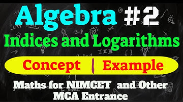 Maths for MCA Entrance (Algebra) #2 : Indices and Logarithms | Concept and Examples
