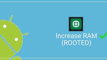 Increase ram android (rooted)
