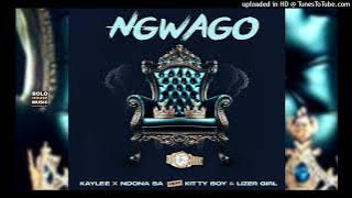 Kaylee - Ngwago ft. Ndona SA, Kitty Boy & Lizer Girl (Original)