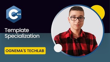 49. Getting Started with C++: Template specialization