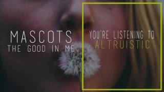 Mascots – "Altruistic" (Audio)