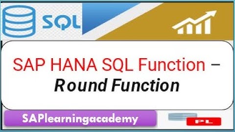 SAP HANA SQL Function | Round Function in SQL HANA