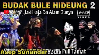 Budak Bule Hideung Jadi Raja Sa Alam Dunya Wayang Golek Asep Sunandar Sunarya Full Lakon