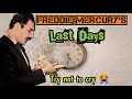 Freddie Mercury's LAST DAYS fighting AIDS: Try not to cry