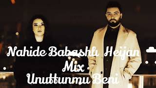 Nahide Babashlı X Hijan (Mix) Unuttunmu Beni Resimi