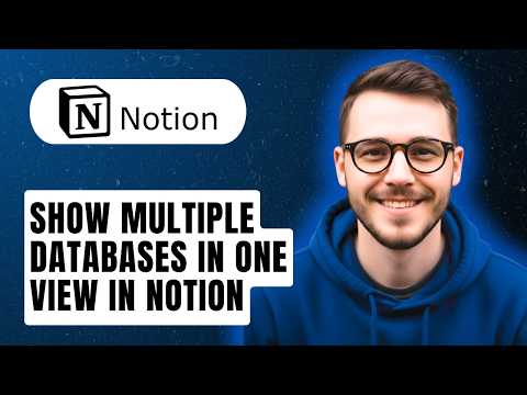 How To Show Multiple Databases In One View In Notion [2026 Guide]