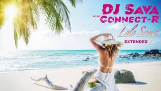 Dj Sava Feat. Connect-R - Lele Song (Extended)