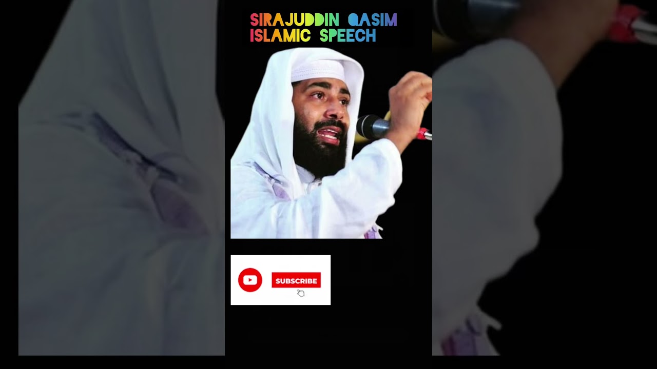 Sirajuddin qasim islamic speech 
