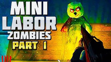 Custom Zombies Part 1 Mini Labor