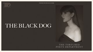 Vietsub - Lyrics || THE BLACK DOG - Taylor Swift (The Anthology)