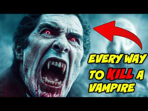 Every Way to KILL A Vampire - RANKED