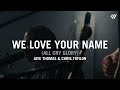 We Love Your Name (All Cry Glory) [LIVE] – Jaye Thomas & Chris Tofilon