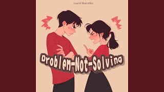 Problem-Not-Solving (Urban Version)