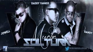 Mucha Soltura - Jowell Y Randy Ft Daddy Yankee