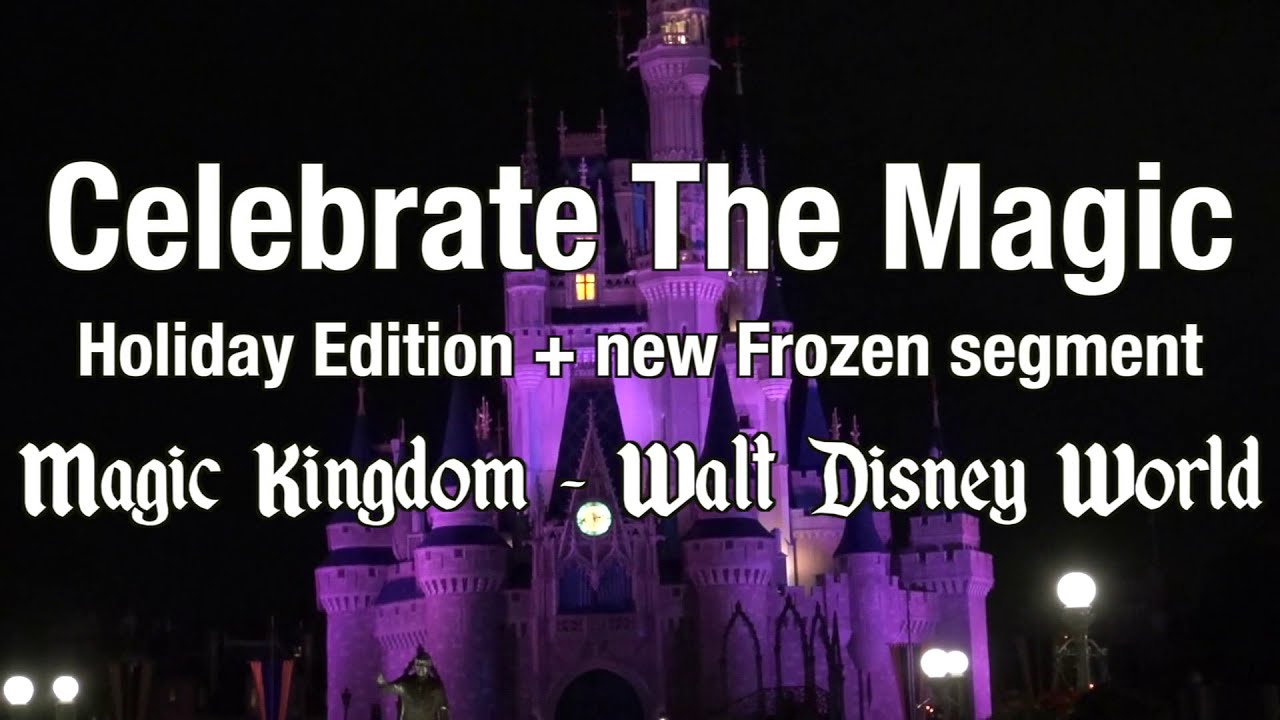FULL Celebrate The Magic Frozen Segment + Holiday Edition 2013 - Magic Kingdom - Walt Disney World