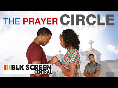 The Prayer Circle Free Christian Drama Movie Full Movie Black Cinema BLKScreenCentral 