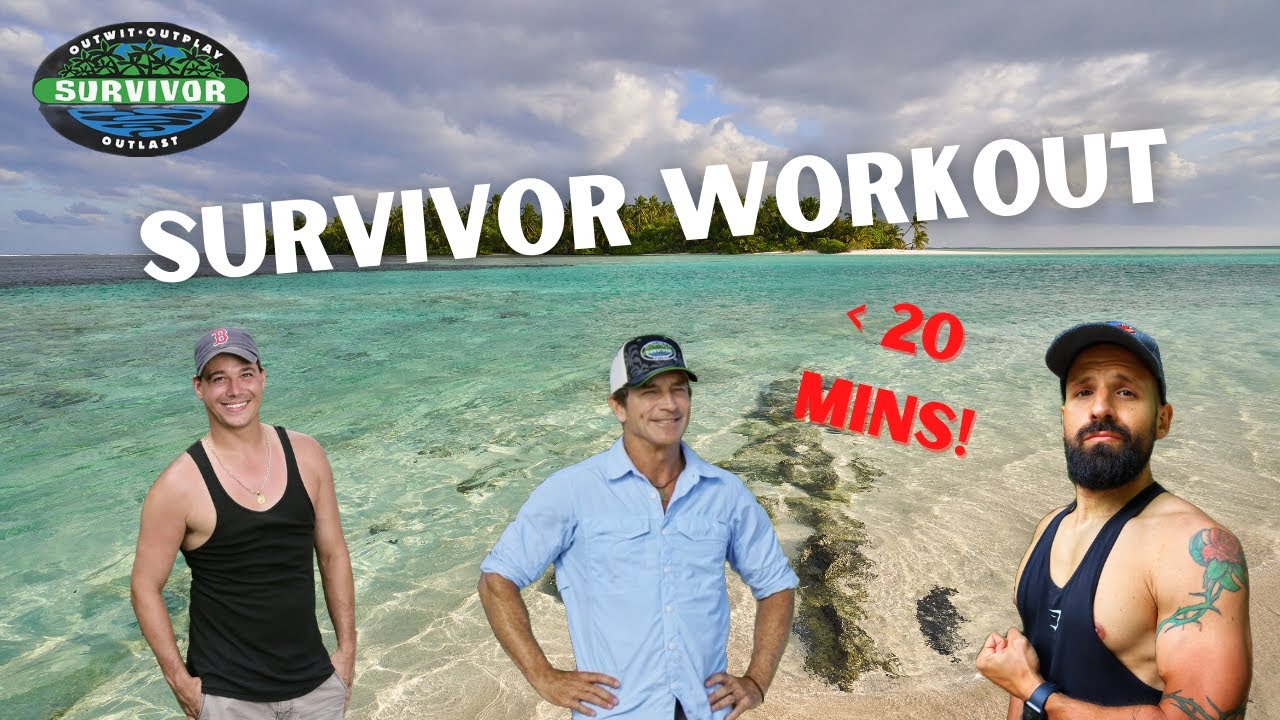 Survivor Workout | How To Train For A Reality Tv Show | Under 20 Mins!