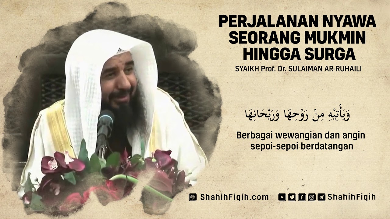 Perjalanan Nyawa Seorang Mukmin Hingga Surga - Syaikh Sulaiman Ar-Ruhaily