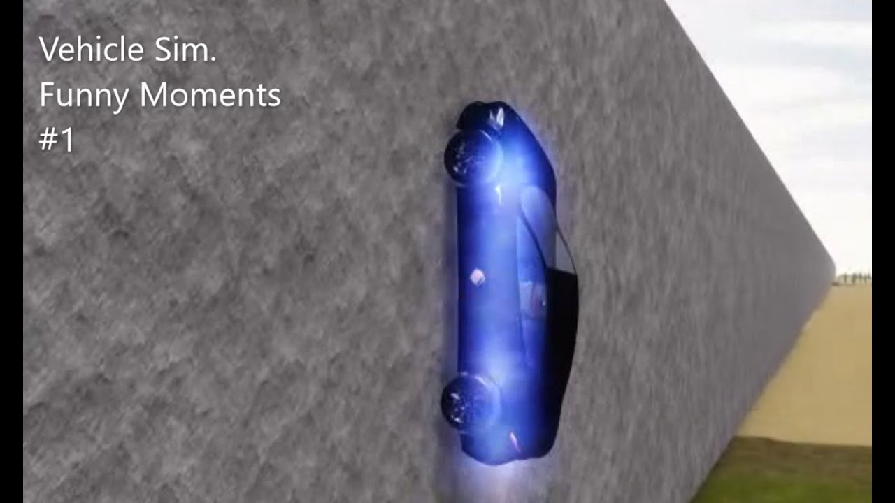 Funny Moments #1 ~ Vehicle Simulator