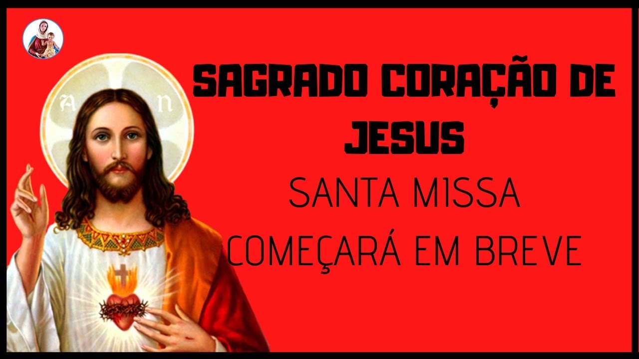 Missa Do Sagrado Coração De Jesus Ano B